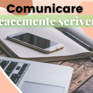 Come comunicare efficacemente scrivendo