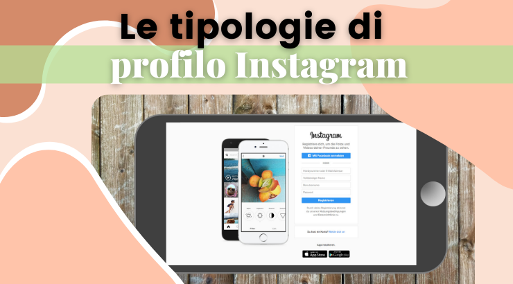 Le diverse tipologie di profilo Instagram