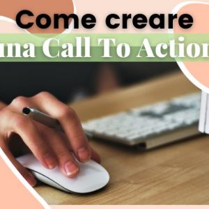 Come creare una call to action