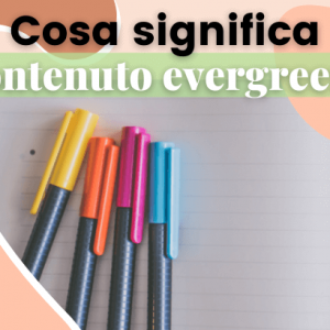 Cosa vuol dire contenuto evergreen