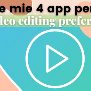 Le mie app di editing preferite