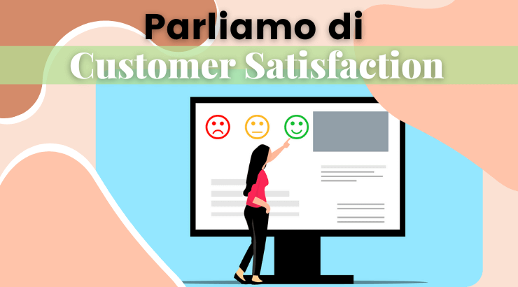 Cosa vuol dire soddisfazione del cliente