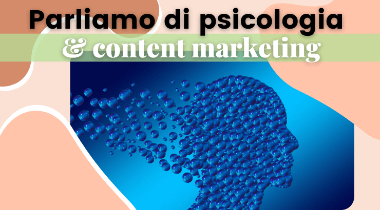 Come applicare la psicologia alla strategia di contenuto