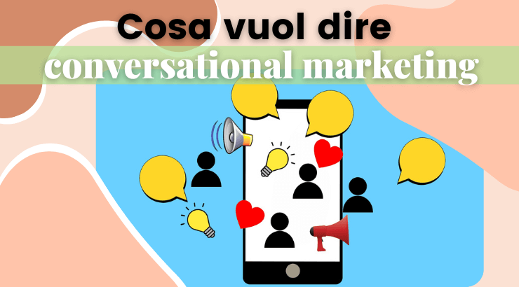 Come vuol dire conversational marketing