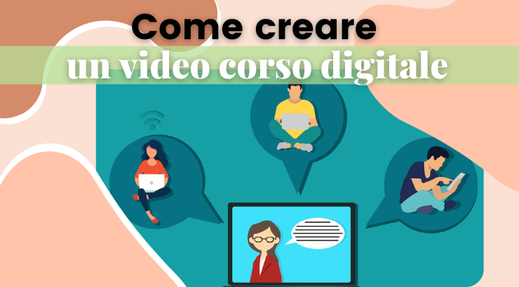 Come creare e vendere corsi online