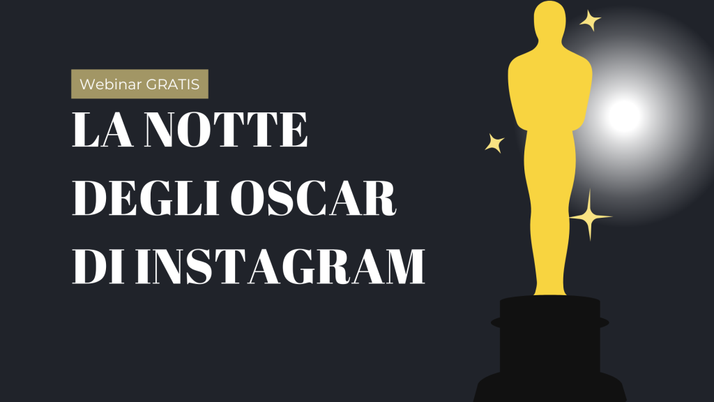 La notte degli Oscar di Instagram il webinar di Arianna Cavina