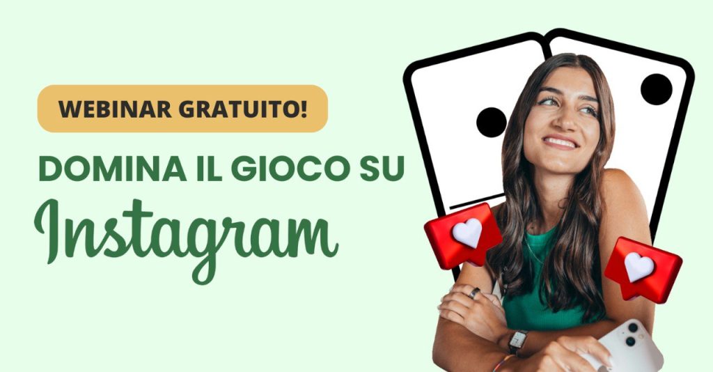 Webinar gratuito di Arianna Cavina "Domina il gioco su Instagram"